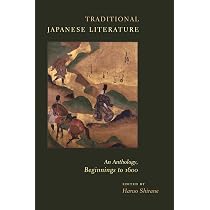 Traditional Japanese Literature: An Anthology, Beginnings to 1600